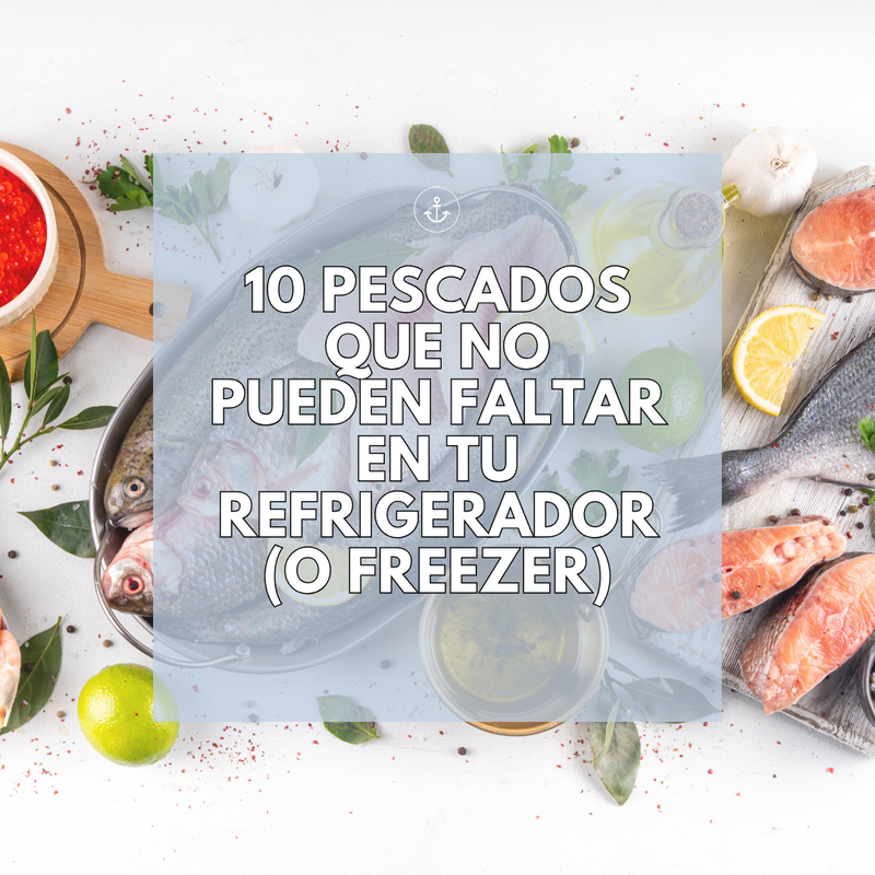10 pescados que no pueden faltar en tu refrigerador o freezer, con salmón, atún y pescados frescos sobre una mesa con ingredientes