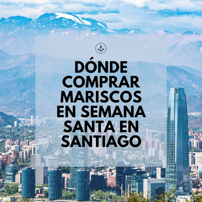 Dónde Comprar Mariscos en Semana Santa en Santiago